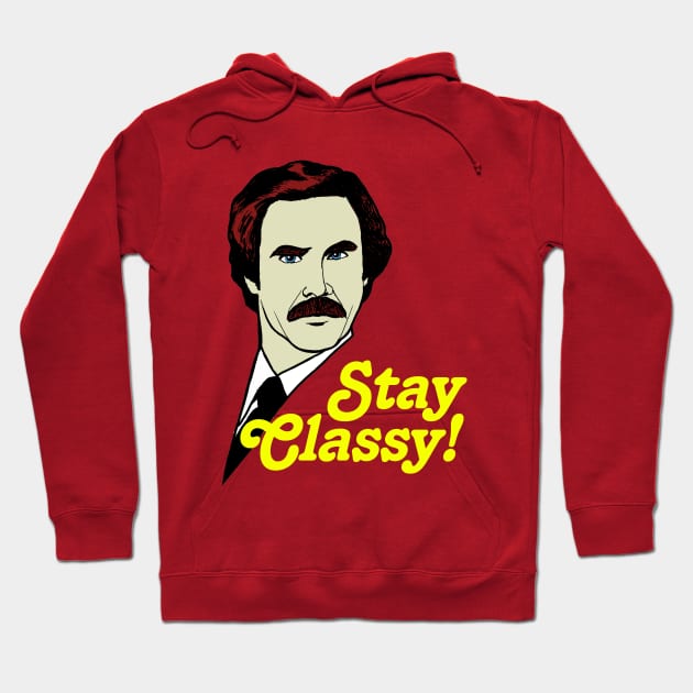 Stay Classy! Hoodie by Pop Fan Shop